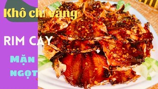 Cách Làm Khô Cá Chỉ Vàng Rim Cay Nhanh Đơn Giản || Hương Vị Miền Đông 248