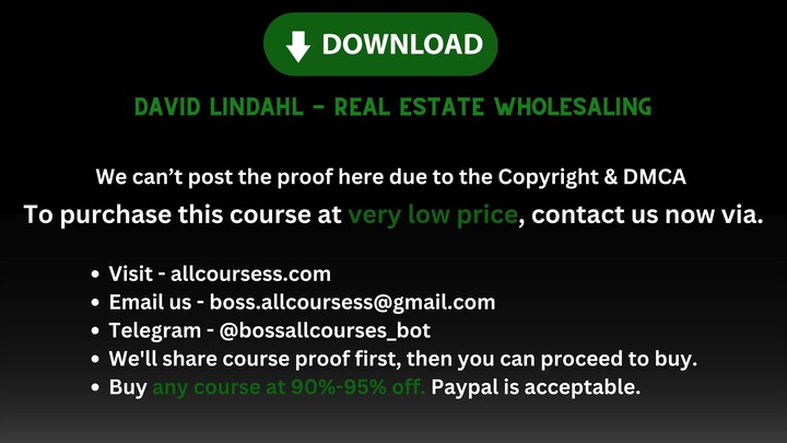 [Allcoursess.com] - David Lindahl - Real Estate Wholesaling