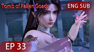 [Eng Sub] Tomb of Fallen Goads EP33 season2