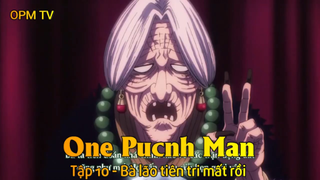 One Punch Man Tập 10 - Bà lão tiên tri mất rồi