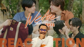 REACTION |  We Are คือเรารักกัน ⚽🎨💖 EP.12 | STUDIO JOEY