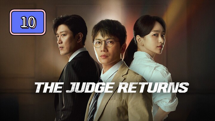 Episode 10 : Ｔ ｈ ｅ  Ｊ ｕ ｄ ｇ ｅ  Ｒ ｅ ｔ ｕ ｒ ｎ ｓ