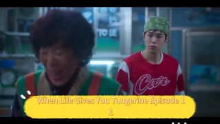 When Life Gives You Tangerine Episode 11