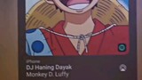 DJ Haning Dayak version Monkey D Luffy