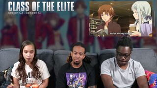 Love is the Best Teacher | Classroom of the Elite S3 Ep 13 Reaction