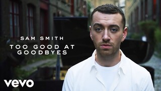 Sam Smith - Too Good At Goodbyes (Official Video)