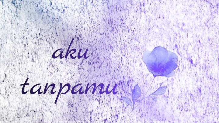 valentines tanpa mu, sungguh menyedihkan AMV Typography STYLE (HIJAU DAUN TANPA MU)