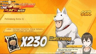 Gacha Watchdog Man x230 BLACK TIKET - One Punch Man The Strongest(Stream Highlight)