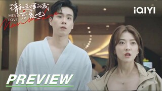 EP21 Preview: Ye Han and Xiaoxiao Hotel live together | Men in Love 请和这样的我恋爱吧 | iQIYI