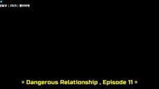 Dengerous Relationship Eps. 11