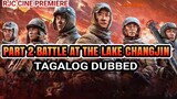 PART 2 BATTLE AT THE LAKE CHANGJIN 2 2022 TAGALOG DUBBED ENCODED VERSION BY RJC CINE