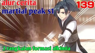 Alur Cerita Martial Peak S1 Part 139 : Dua Rangkaian Formasi Alkimia