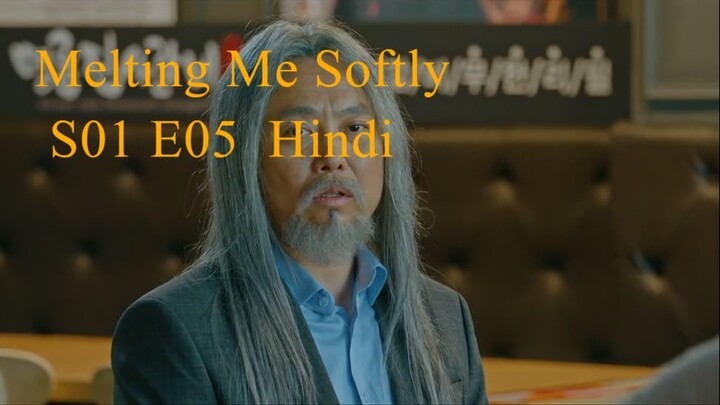Melting Me Softly S01 E05 Hindi Audio
