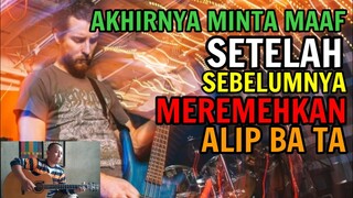 AKHIRNYA MINTA MAAF ‼️ GITARIS INI SEBELUMNYA SEPERTI MEREMEHKAN ALIP BA TA