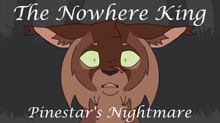 [The Nowhere King]  Pinestar's Nightmare