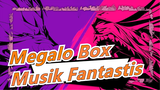 [Megalo Box] Sudah Lumayan Lama Tapi Aku Masih Percaya Musik Anime Ini Fantastis~