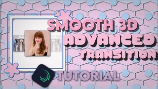 Smooth 3D advance transition || Alight motion tutorials
