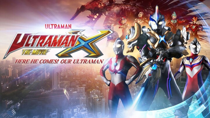 Ultraman X the Movie: Here Comes! Our Ultraman (2016)