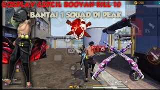 DIKIRA CEPCIL BENERAN TERNYATA HANYA COSPLAY!! TURUN DI PEAK BANTAI 1 SQUAD BOOYAH