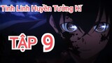 Tinh Linh Huyễn Tưởng Ký Tập 9 Mới Nhất 1080p Senkou Anime