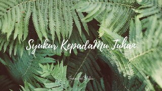 Syukur KepadaMu Tuhan - cover by JenniferOdelia