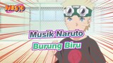Musik Naruto
Burung Biru
