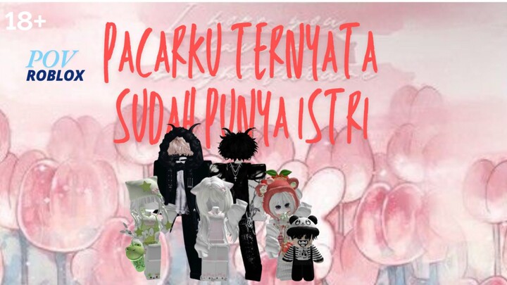 PART 4 ENDPOV ROBLOX PACARKU TERNYATA SUDAH PUNYA ISTRI