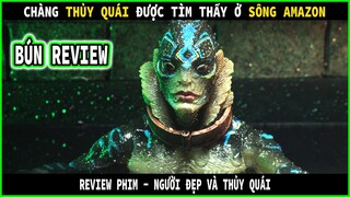 Đây là người thủy quái được tìm thấy tại sông AMAZON-REVIEW PHIM: NGƯỜI ĐẸP VÀ THỦY QUÁI||BÚN REVIEW
