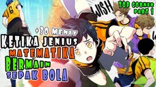 1️⃣ KETIKA JENIUS MATEMATIKA BERMAIN SEPAK BOLA ❗❗ TOP CORNER
