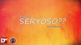 DINGA! SERYOSO? ( Prod By Matthew May )