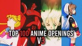 My TOP 100 ANIME OPENINGS V3
