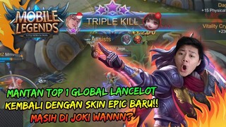 NEW SKIN LANCELOT EPIC! MANTAN TOP GLOBAL 1 LANCELOT KEMBALI?! WKWK - Mobile Legends Indonesia