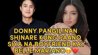 DONNY SHINARE KUNG PAANO SIYA NA BOYFRIEND KAY BELLE MARIANO🤭❤️