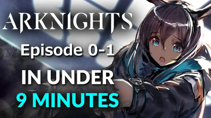 The Story of Arknights | Episode 0 - 1