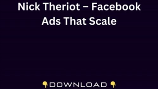 Nick Theriot – Facebook Ads That Scale