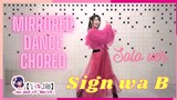 MIRRORED Oshi no ko - B Komachi [Sign wa B Dance] Choreography「推しの子」「サインはB」VA Rie Takahashi SOLO