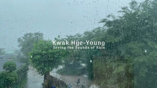 Kwak Hye-young's 'Seeing Sounds of the Rain' film by Lloyd Choi Gallery