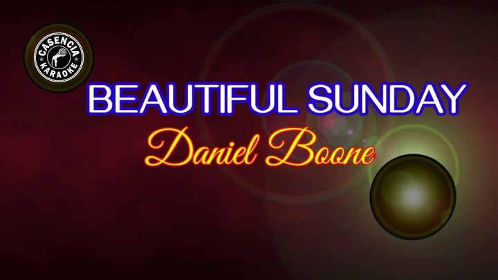 Beautiful Sunday (Karaoke) - Daniel Boone