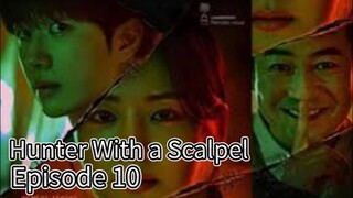 Hunter With a Scalpel (2025) | Episode 10 | EngSub