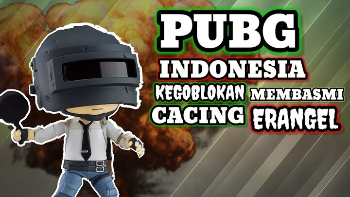 KEGOBLOKAN MEMBASMI CACING ERANGEL
