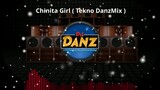 DjDanz Remix - Chinita Girl ( Tekno Remix )