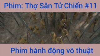 Phim Hành Động Thợ Săn Tử Chiến #11