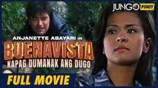 Buenavista - Kapag Dumanak Ang Dugo _ Anjanette Abayari _ Full Tagalog Action Movie