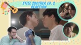 STILL 2GETHER EP. 2 REACTION| KISS HIM TIL HE DROPS