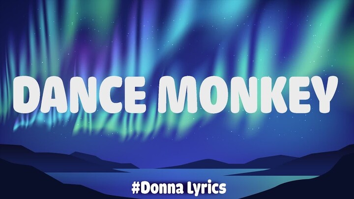 Tone And I - Dance Monekey (Lyrics Video) | Maroon 5, Ellie Goulding,....