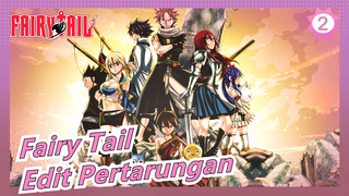 Fairy Tail | Edit Pertarungan_2