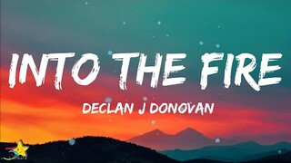 Declan J Donovan - Into The Fire (Lyrics)