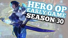 HERO PALING SAKIT DI EARLY GAME META SEASON 30 MOBILE LEGENDS