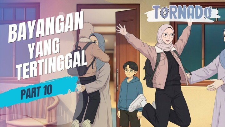 BAYANGAN YANG TERTINGGAL PART 10 - ANIMASI SEKOLAH
