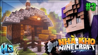 Mình Xây Dựng NHÀ KHO! nhỏ | Tập 3 (Minecraft Sinh Tồn 1.16.2)